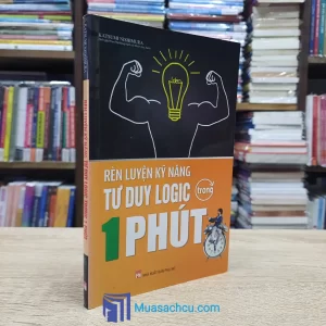 Rèn Luyện Kỹ Năng Tư Duy Logic Trong 1 Phút - TB 2018 (Sách cũ)