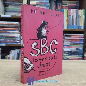 SBC Là Săn Bắt Chuột - Có chữ ký tác giả (Sách Cũ)