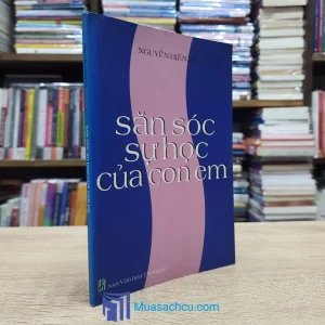 Săn Sóc Sự Học Của Con Em - Nguyễn Hiến Lê 2003 (Sách cũ)