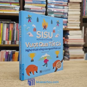 Sisu - Vượt Qua Tất Cả - Nghệ Thuật Sống Của Người Phần Lan (Sách cũ)