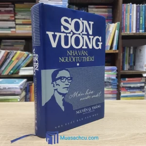 Sơn Vương - Nhà Văn, Người Tù Thế Kỉ Tập 1 - Bìa cứng (Sách cũ)