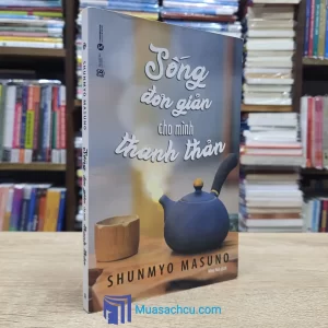 Sống Đơn Giản Cho Mình Thanh Thản (Sách cũ)