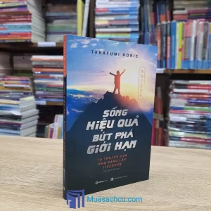 Sống Hiệu Quả, Bứt Phá Giới Hạn (Sách Cũ)