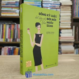 Sống Kỷ Luật, Biết Kiềm Chế, Đời Mới Vừa Ngầu Vừa Sang (Sách cũ)