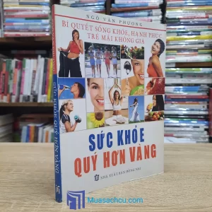 Sức Khoẻ Quý Hơn Vàng (Sách cũ)