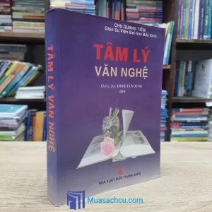 Tâm Lý Văn Nghệ - Chu Quang Tiềm - Có Chữ Ký Dịch Giả (Sách cũ)