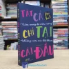 Tất Cả Chỉ Tại Cái Đầu - Cẩm Nang Để Cầm Cương Những Cảm Xúc Bất Kham (Sách cũ)