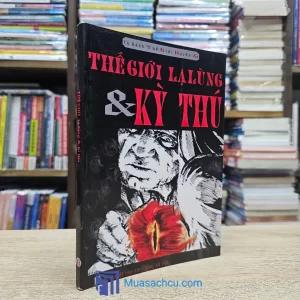 Thế Giới Lạ Lùng & Kỳ Thú (Sách cũ)