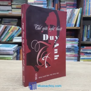 Thế Giới Nghệ Thuật Tạ Duy Anh (Sách cũ)