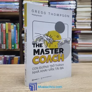 The Master Coach - Con Đường Trở Thành Nhà Khai Vấn Tài Ba (Sách cũ)