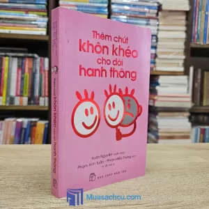 Thêm Chút Khôn Khéo Cho Đời Hanh Thông (Sách cũ)