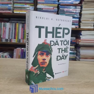 Thép Đã Tôi Thế Đấy (Sách cũ)