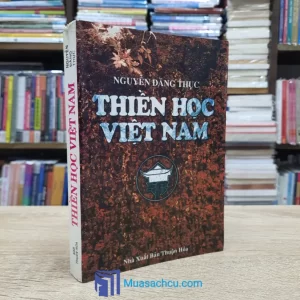 Thiền Học Việt Nam - Nguyễn Đăng Thục (Sách cũ)