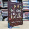 Thiết Kế Một Cuộc Đời Đáng Sống (Sách cũ)
