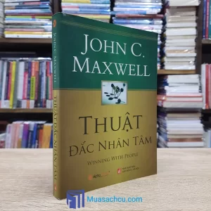 Thuật Đắc Nhân Tâm - John C. Maxwell (Sách cũ)