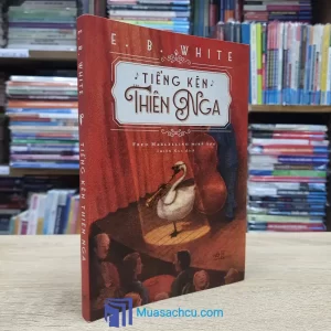 Tiếng Kèn Thiên Nga - E. B. White (Sách cũ)
