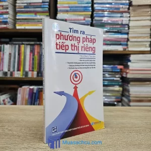 Tìm Ra Phương Pháp Tiếp Thị Riêng (Sách cũ)