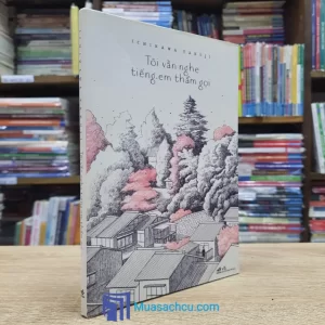 Tôi Vẫn Nghe Tiếng Em Thầm Gọi (Sách cũ)