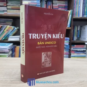 Truyện Kiều Bản Unesco - Quốc Ngữ - Nôm Đối Chiếu (Sách cũ)