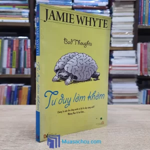 Tư Duy Lởm Khởm - Jamie Whyte (Sách cũ)