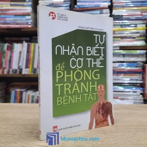 Tự Nhận Biết Cơ Thể Để Phòng Tránh bệnh Tật (Sách cũ)