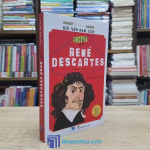 Tủ Sách Bùi Văn Nam Sơn - "Chat" Với René Descartes (Sách cũ)