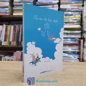 Tự Tin Là Lựa Chọn - Tôi Tự Tin (Sách cũ)