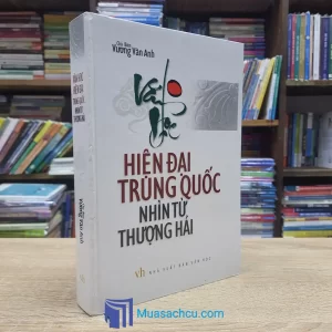 Văn Học Hiện Đại Trung Quốc Nhìn Từ Thượng Hải - Bìa cứng (Sách cũ)