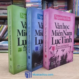 Văn Học Miền Nam Lục Tỉnh - Trọn bộ 3 tập (Sách cũ)