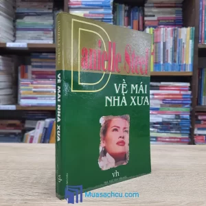 Về Mái Nhà Xưa - Danielle Steel (Sách cũ)