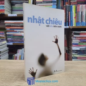 Viết Tên Trên Nước - Nhật Chiêu (Sách Cũ)