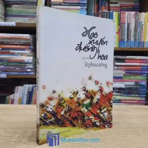 Xao Xuyến Đường Hoa - Lê Phú Cường (Sách Cũ)