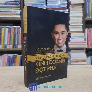 Xây Dựng Hệ Thống Kinh Doanh Đột Phá - Bìa cứng (Sách cũ)