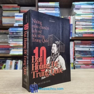 10 Đại Hoàng Đế Trung Quốc (Sách cũ)