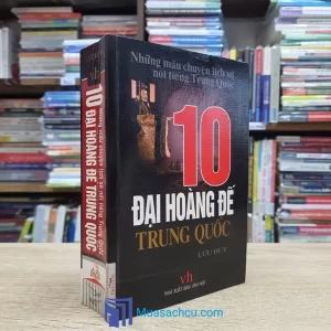 10 Đại Hoàng Đế Trung Quốc - TB 2007 (Sách cũ)