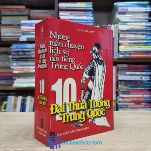 10 Đại Thừa Tướng Trung Quốc (Sách cũ)