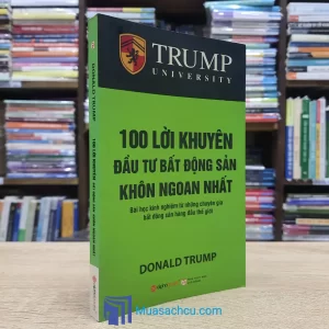 100 Lời Khuyên Đầu Tư Bất Động Sản Khôn Ngoan Nhất (Sách cũ)