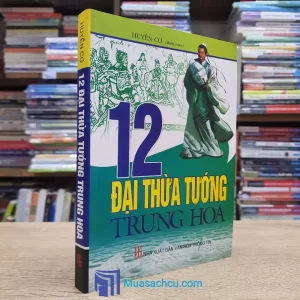 12 Đại Thừa Tướng Trung Hoa (Sách cũ)