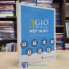 3 Giờ Làm Hết Việc Một Ngày (Sách cũ)