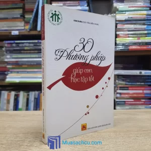 30 Phương Pháp Giúp Con Học Tập Tốt (Sách cũ)