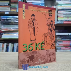 36 Kế - Những Câu Chuyện Trung Hoa Xưa (Sách cũ)