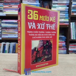 36 Mưu Kế Và Xử Thế - Bìa cứng (Sách cũ)
