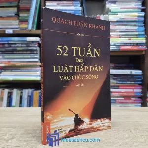 52 Tuần Đưa Luật Hấp Dẫn Vào Cuộc Sống (Sách cũ)