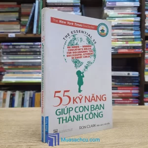 55 Kỹ Năng Giúp Con Bạn Thành Công - TB 2016 (Sách cũ)