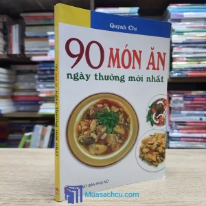 90 Món Ăn Ngày Thường Mới Nhất - Quỳnh Chi (Sách cũ)