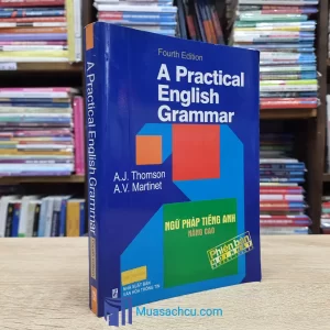A Practical English Grammar - Ngữ Pháp Tiếng anh Nâng Cao (Sách cũ)