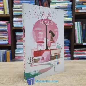 Ai Đó Đã Bỏ Ta Đi (Sách cũ)