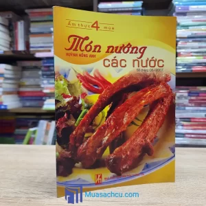 Ẩm Thực 4 Mùa - Món Nướng Các Nước (Sách cũ)