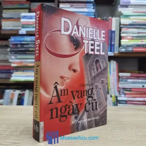 Âm Vang Ngày Cũ - Danielle Steel (Sách cũ)