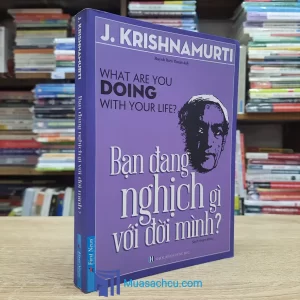 Bạn Đang Nghịch Gì Với Đời Mình? (Sách cũ)